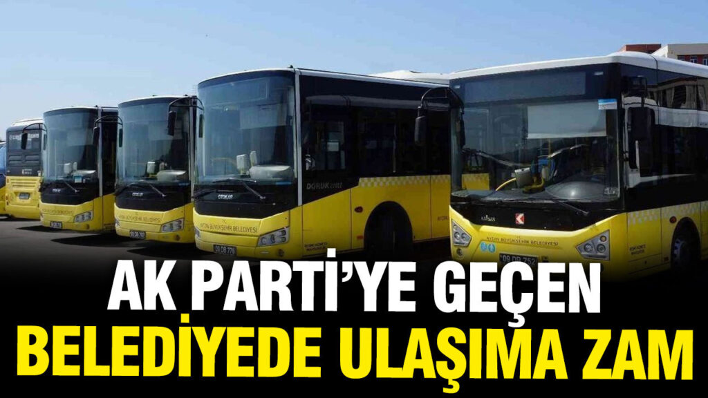 Aydın Büyükşehir Belediyesi’nde Ulaşım Ücretlerine Yüzde 30 Zam Yapıldı