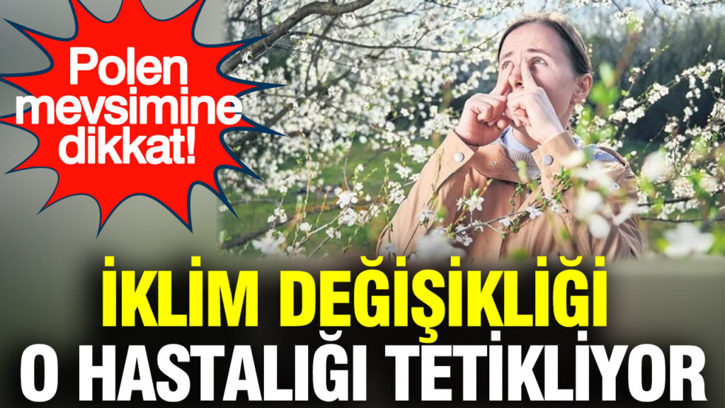 İklim Değişikliği ve Astım: Polen Mevsimine Karşı Dikkatli Olun!