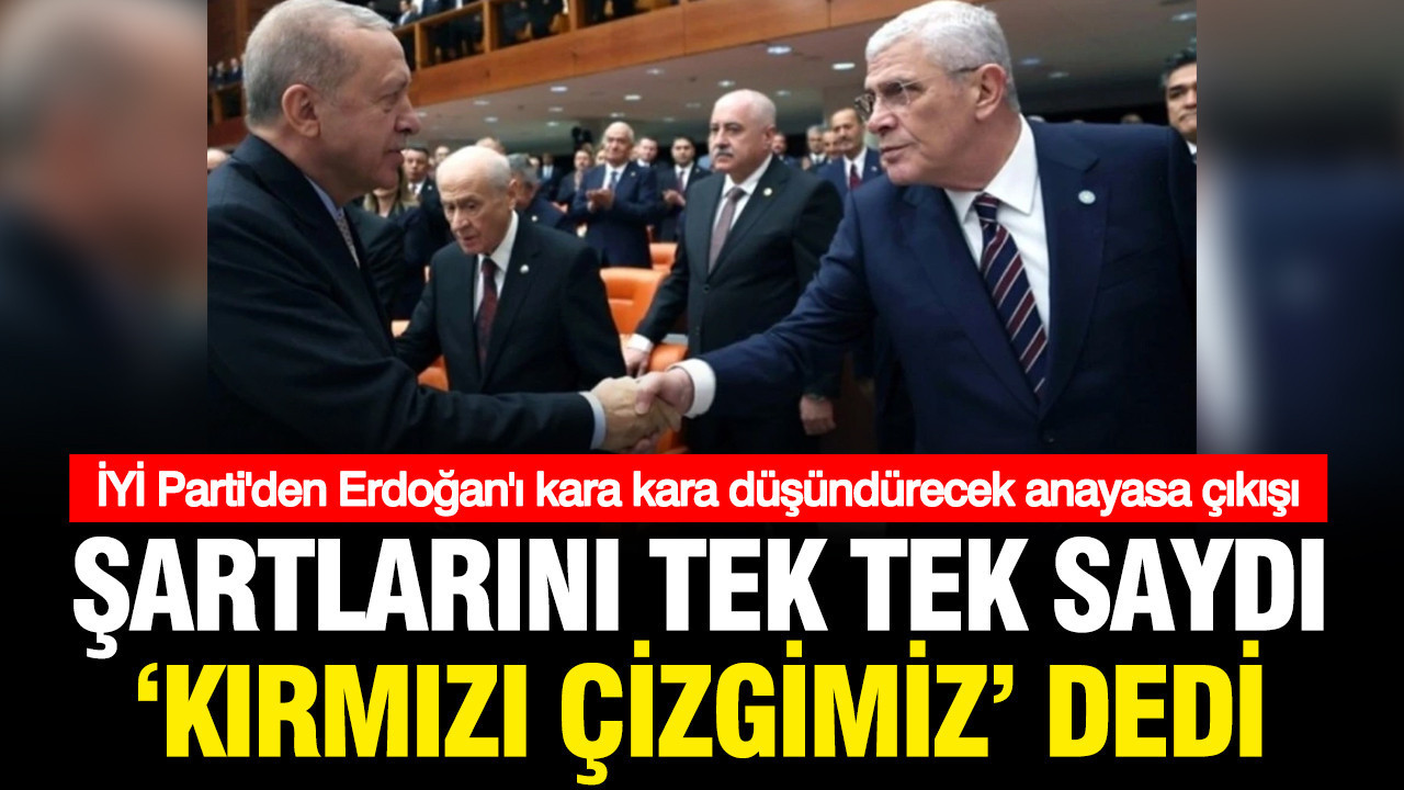 İYİ Parti’den Anayasa Değişikliği İçin Kesin Kırmızı Çizgiler