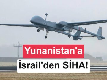 Yunanistan ilk defa envanterine SİHA alacak